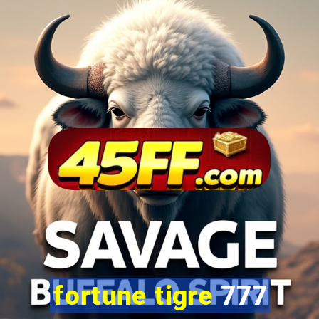 fortune tigre 777